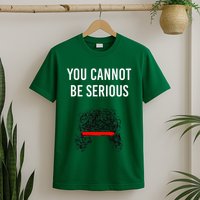You Cannot Be Serious John Mcenroe T-Shirt