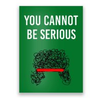 You Cannot Be Serious John Mcenroe Poster