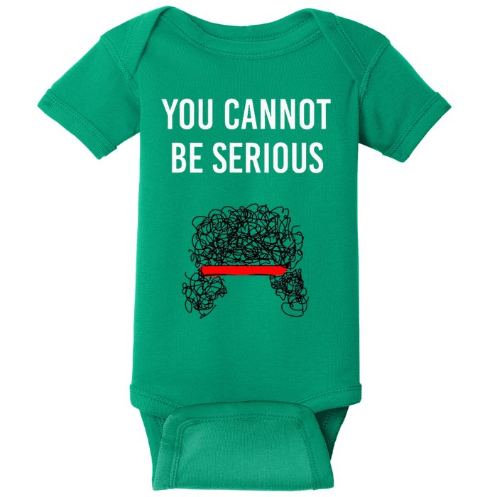 You Cannot Be Serious John Mcenroe Baby Bodysuit