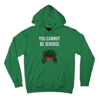 You Cannot Be Serious John Mcenroe Tall Hoodie