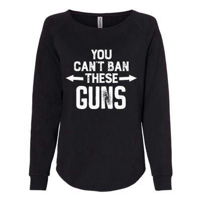 You Cant Ban These Guns Womens California Wash Sweatshirt