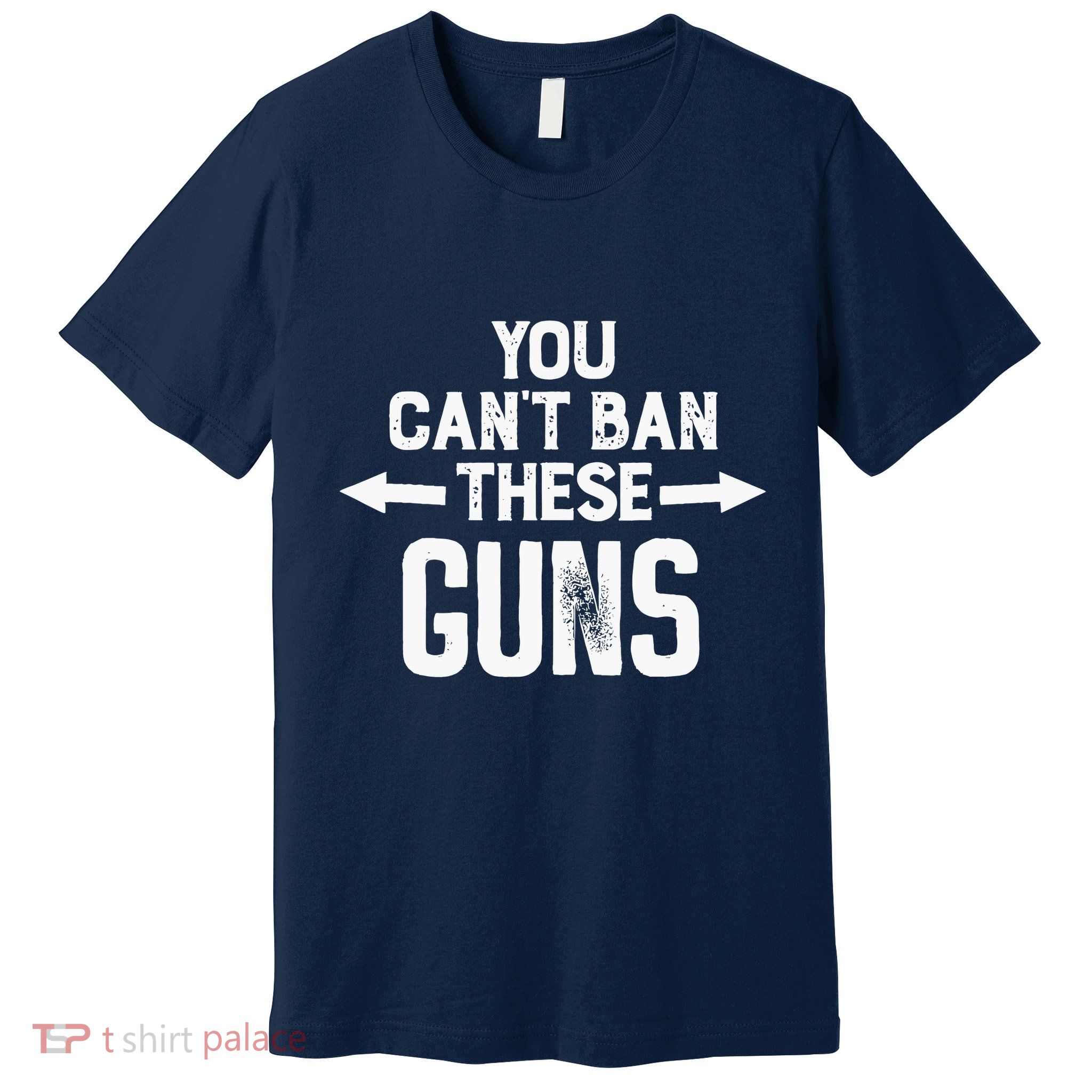 You Cant Ban These Guns Premium T-Shirt