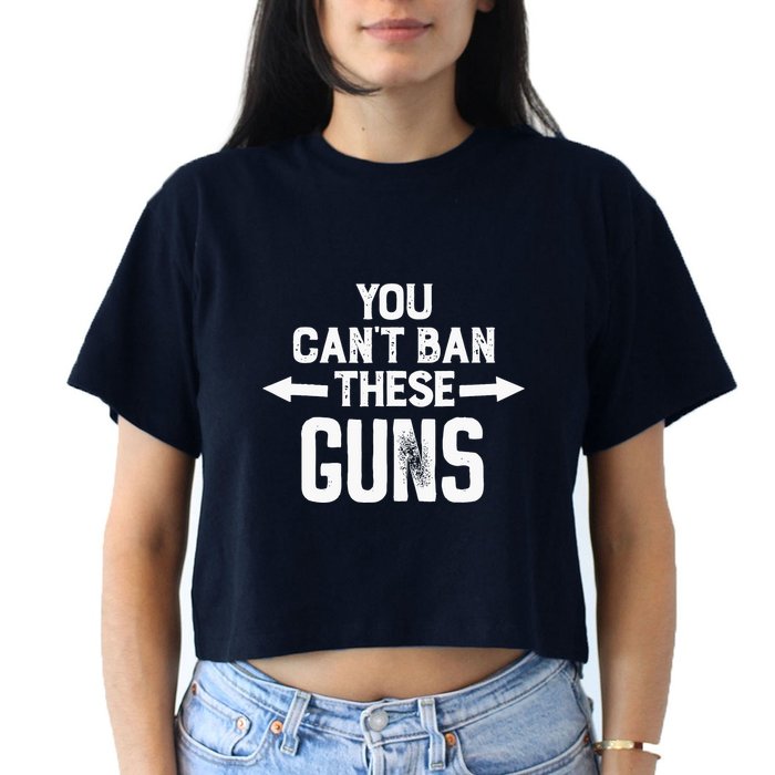 You Cant Ban These Guns Women's Crop Top Tee