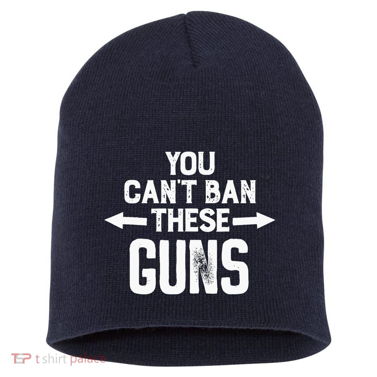 You Cant Ban These Guns Short Acrylic Beanie