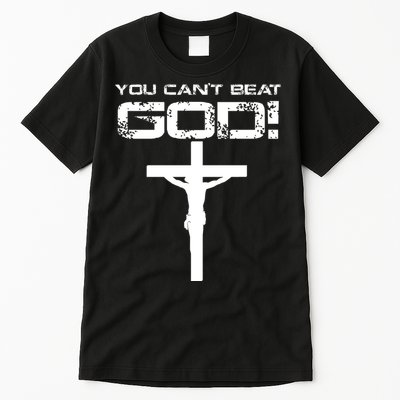 You Can't Beat God Tall T-Shirt