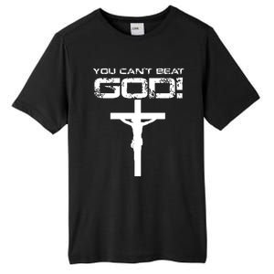 You Can't Beat God Tall Fusion ChromaSoft Performance T-Shirt