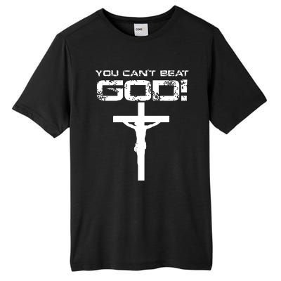 You Can't Beat God Tall Fusion ChromaSoft Performance T-Shirt