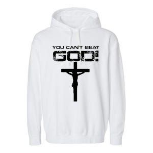 You Can't Beat God Garment-Dyed Fleece Hoodie