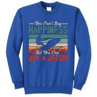 You Cant Buy Happiness Retro Jetski Water Sports Jet Skiing Cute Gift Tall Sweatshirt