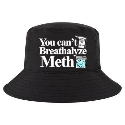 You CanT Breathalyze Meth Cool Comfort Performance Bucket Hat