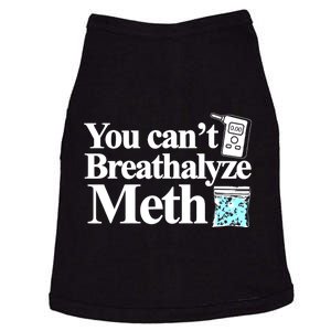 You CanT Breathalyze Meth Doggie Tank