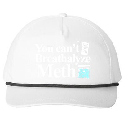 You CanT Breathalyze Meth Snapback Five-Panel Rope Hat