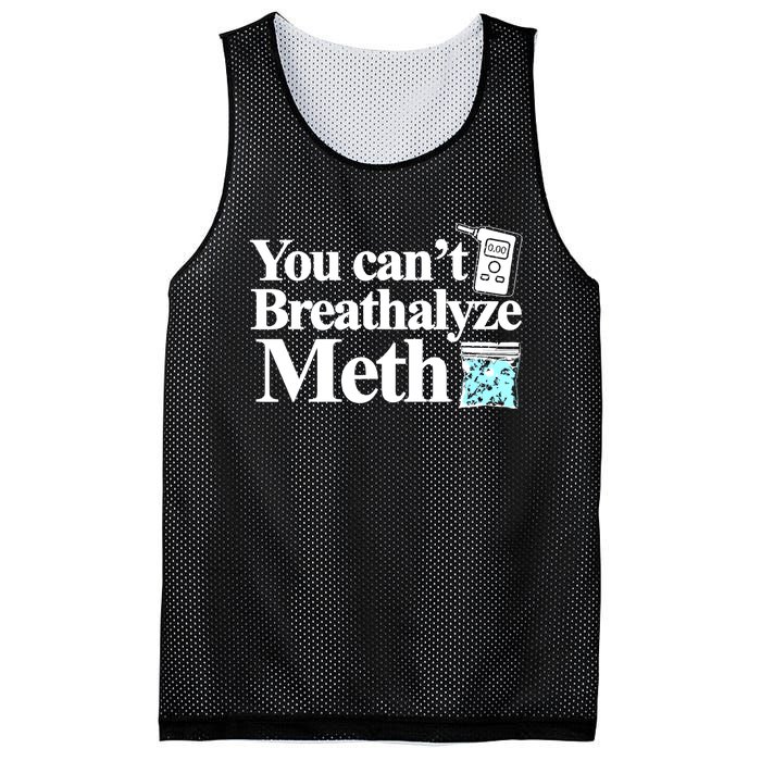 You CanT Breathalyze Meth Mesh Reversible Basketball Jersey Tank