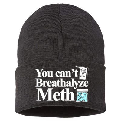 You CanT Breathalyze Meth Sustainable Knit Beanie