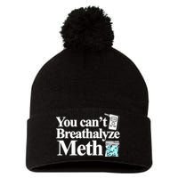 You CanT Breathalyze Meth Pom Pom 12in Knit Beanie