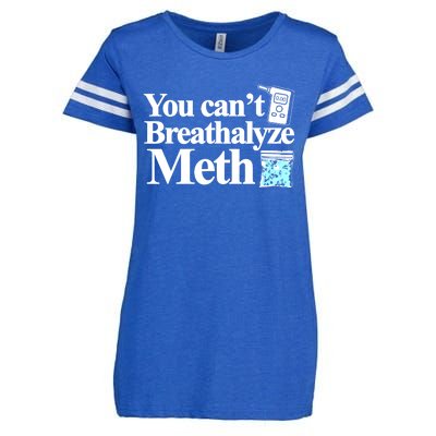 You CanT Breathalyze Meth Enza Ladies Jersey Football T-Shirt