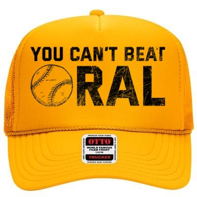 You Cant Beat Oral High Crown Mesh Back Trucker Hat