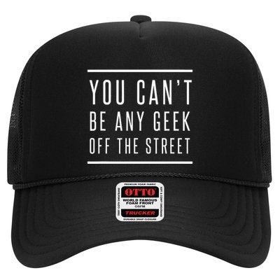 You CanT Be Any Geek Off The Street Regulators Regulate Trucker Hat