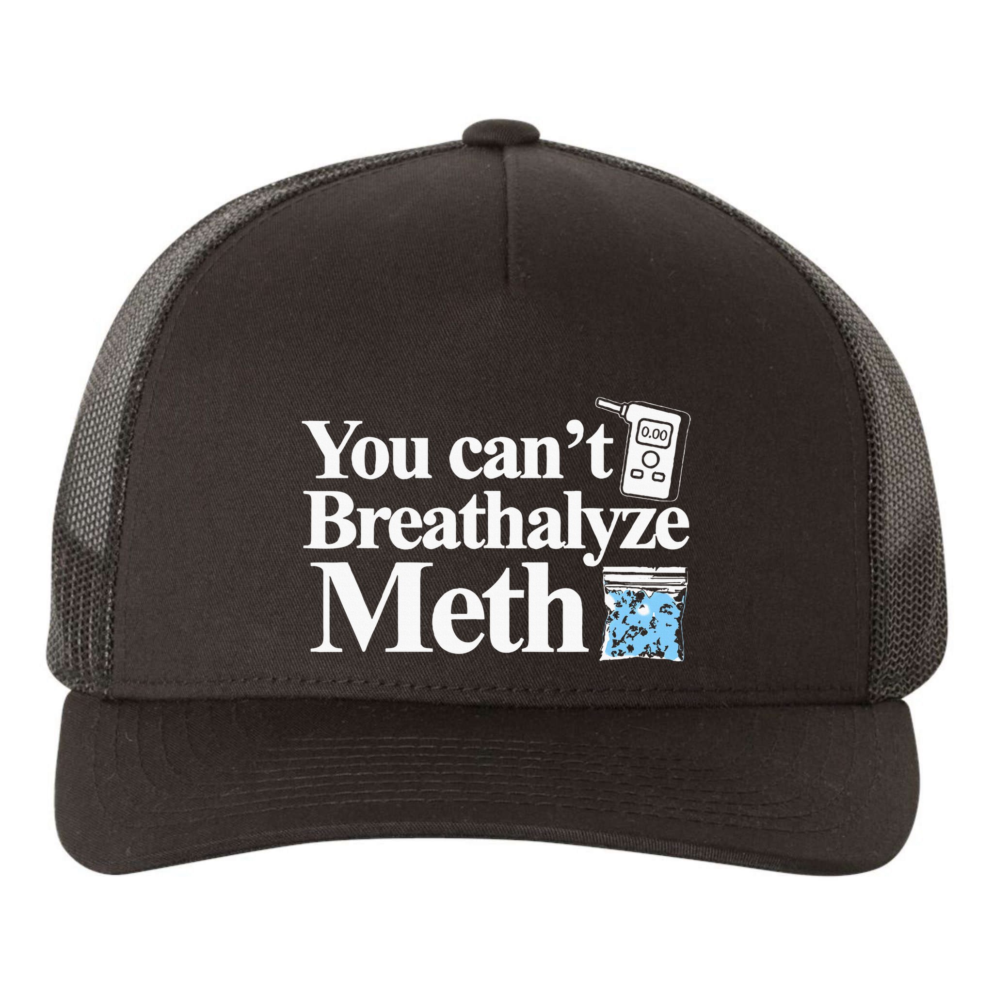 You CanT Breathalyze Meth Apparel Yupoong Adult 5-Panel Trucker Hat