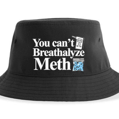 You CanT Breathalyze Meth Apparel Sustainable Bucket Hat