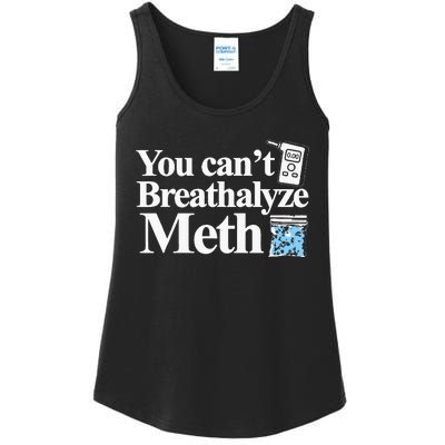 You CanT Breathalyze Meth Apparel Ladies Essential Tank