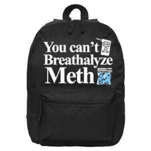 You CanT Breathalyze Meth Apparel 16 in Basic Backpack