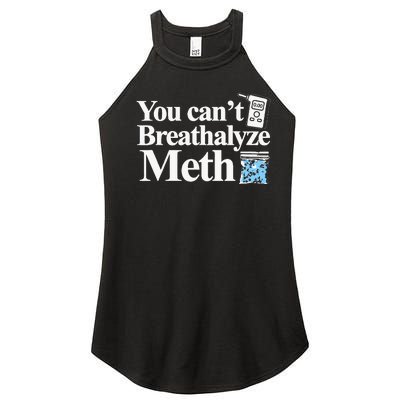 You CanT Breathalyze Meth Apparel Women's Perfect Tri Rocker Tank