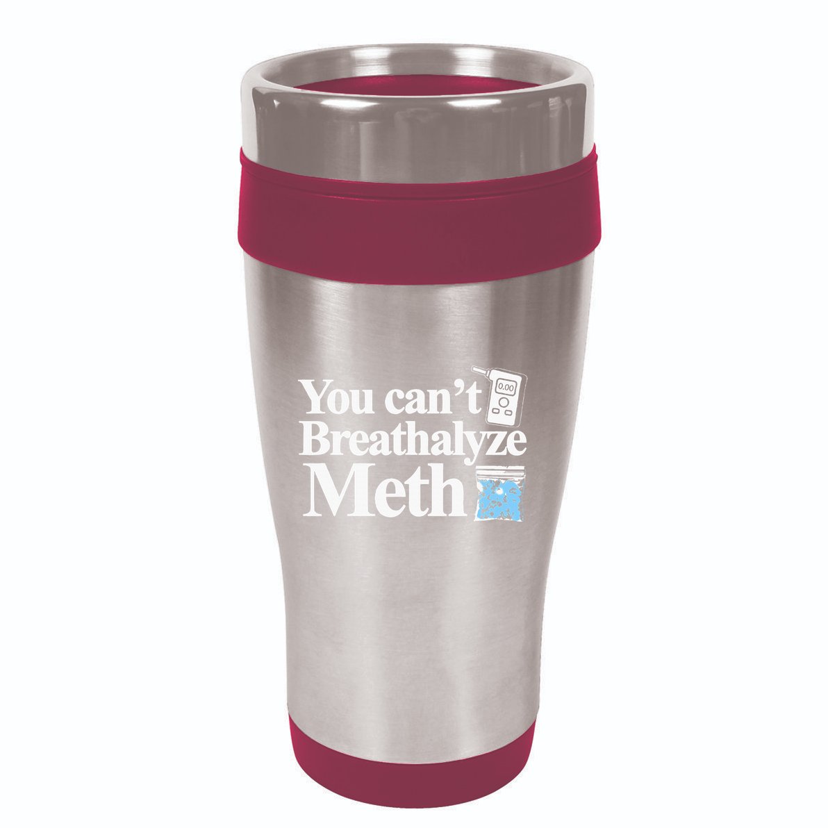 You CanT Breathalyze Meth Apparel 16oz Travel Tumbler