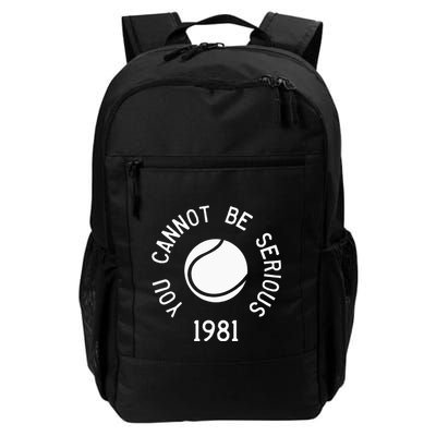 You Cannot Be Serious John Mcenroe Funny Tennisquote Sw1 Backpack