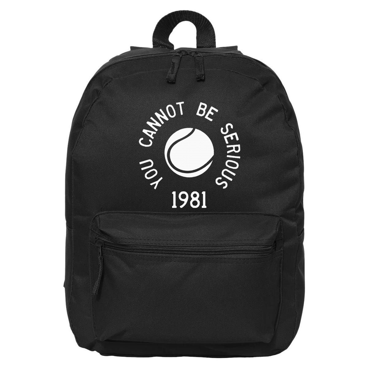 You Cannot Be Serious John Mcenroe Funny Tennisquote Sw1 16 in Basic Backpack