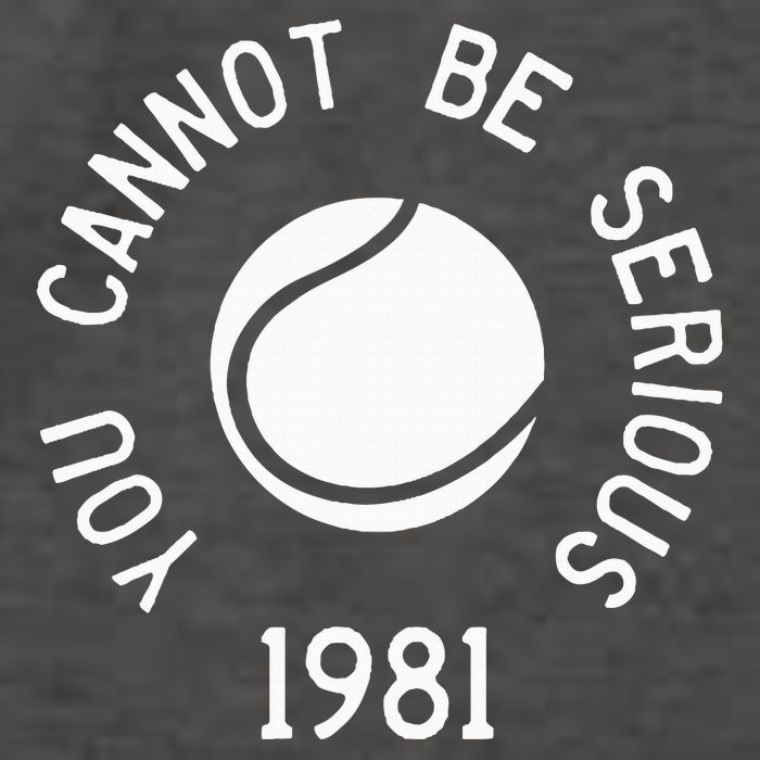 You Cannot Be Serious John Mcenroe Funny Tennisquote Sw1 Vector Backpack