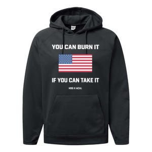 You Can Burn It If You Can Take It Performance Fleece Hoodie