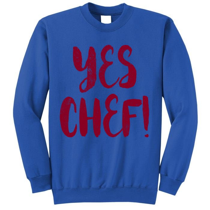 Yes Chef! Cool Design For Line Cooks Prep Cooks Sous Chef Gift Sweatshirt
