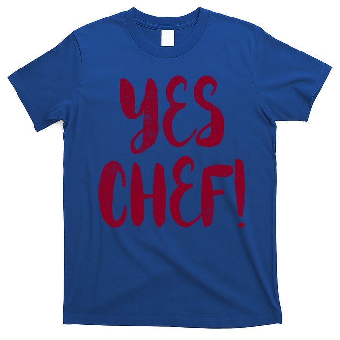 Yes Chef! Cool Design For Line Cooks Prep Cooks Sous Chef Gift T-Shirt