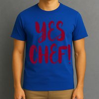 Yes Chef! Cool Design For Line Cooks Prep Cooks Sous Chef Gift T-Shirt
