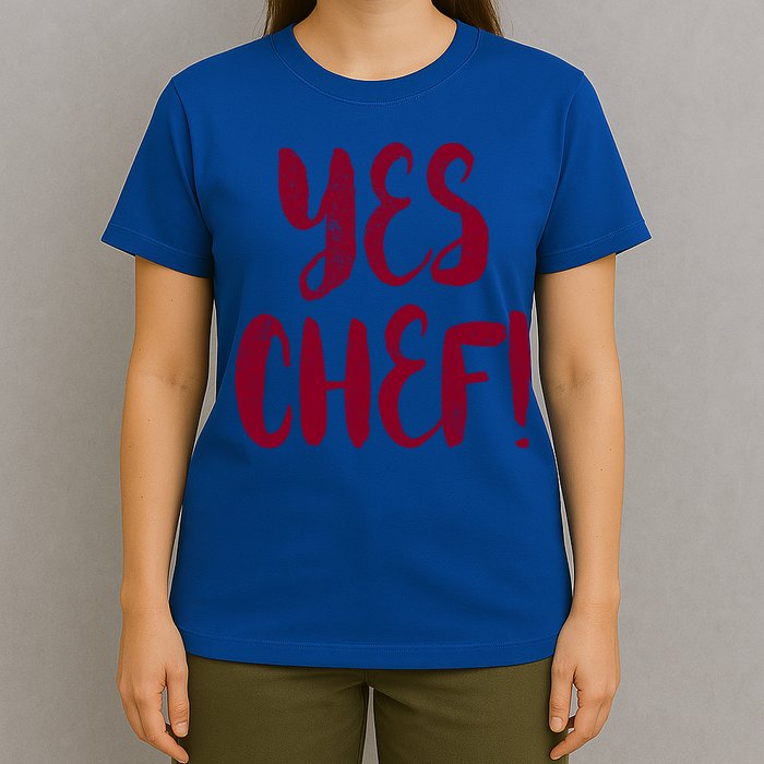 Yes Chef! Cool Design For Line Cooks Prep Cooks Sous Chef Gift T-Shirt