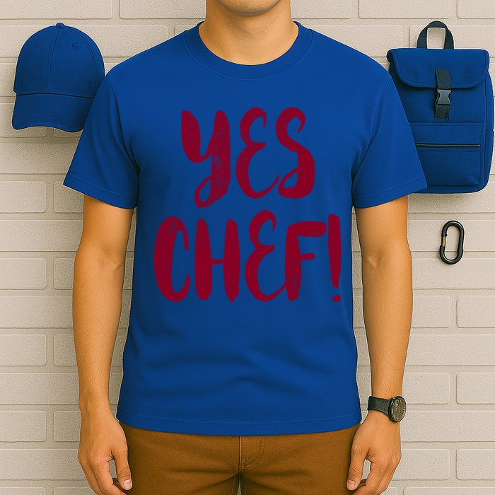 Yes Chef! Cool Design For Line Cooks Prep Cooks Sous Chef Gift T-Shirt