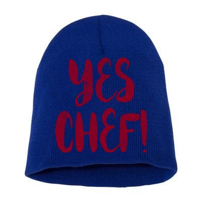 Yes Chef! Cool Design For Line Cooks Prep Cooks Sous Chef Gift Short Acrylic Beanie