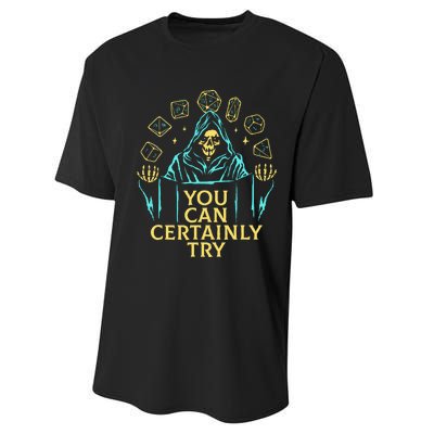 You Can Certainly Try Funny Skeleton Performance Sprint T-Shirt