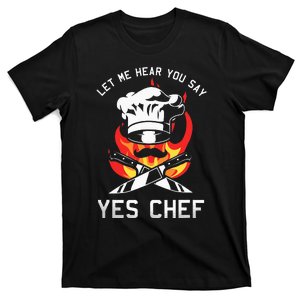 Yes Chef Cook Restaurant Cooking Culinary Gastronomy Food T-Shirt