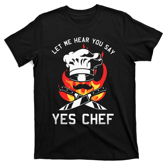 Yes Chef Cook Restaurant Cooking Culinary Gastronomy Food T-Shirt