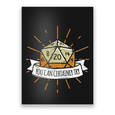 You Can Certainly Try Dragon Dice Wizard Gamer Poster