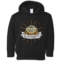 You Can Certainly Try Dragon Dice Wizard Gamer Toddler Hoodie