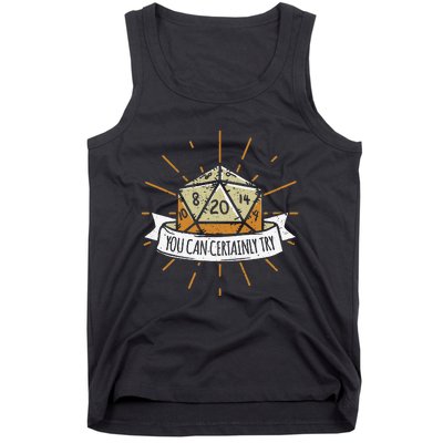 You Can Certainly Try Dragon Dice Wizard Gamer Tank Top