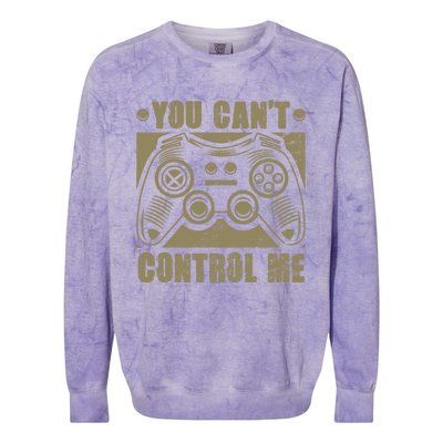 You Can’t Control Me Funny Video Game Player Gaming Quote Great Gift Colorblast Crewneck Sweatshirt