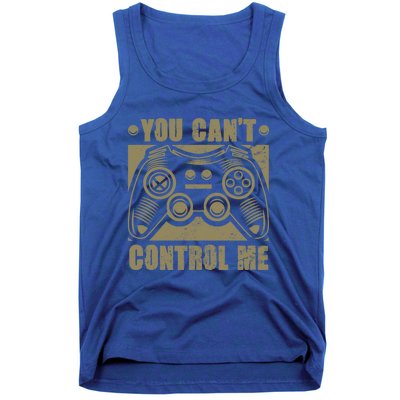 You Can’t Control Me Funny Video Game Player Gaming Quote Great Gift Tank Top