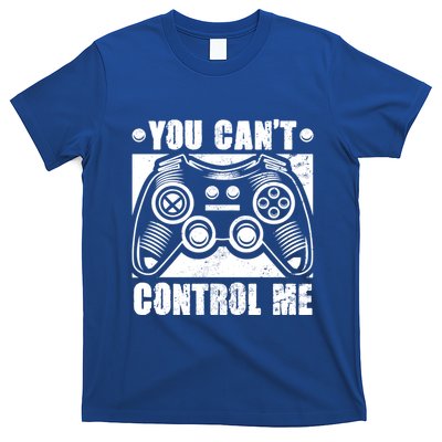 You Can’t Control Me Funny Video Game Player Gaming Quote Cute Gift T-Shirt