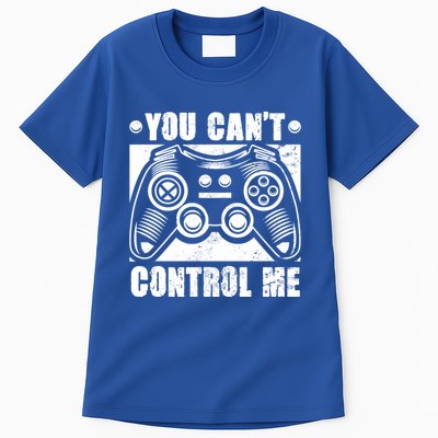 You Can’t Control Me Funny Video Game Player Gaming Quote Cute Gift Tall T-Shirt