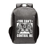 You Can’t Control Me Funny Video Game Player Gaming Quote Cute Gift Vector Backpack
