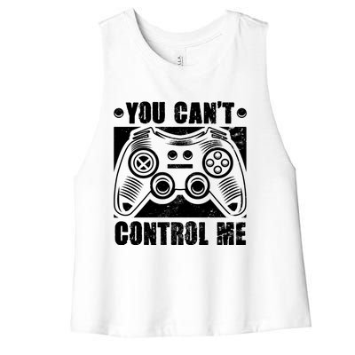 You Can’t Control Me Funny Video Game Player Gaming Quote Cute Gift Women's Racerback Cropped Tank